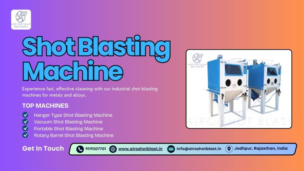Shot Blasting Machine Surface Treatment&nbsp;Documentation