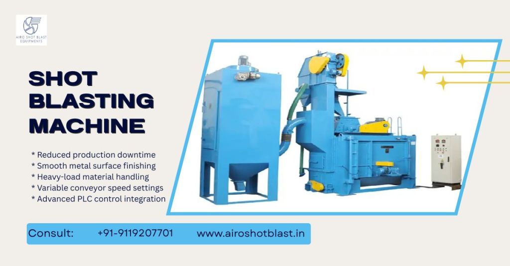 The Impact of Shot Blasting Machine Speed on&nbsp;Quality